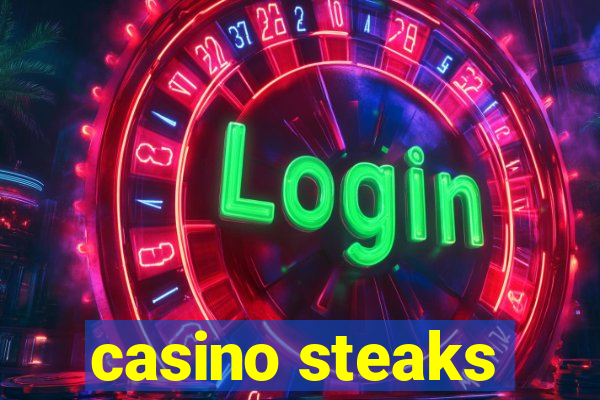 casino steaks